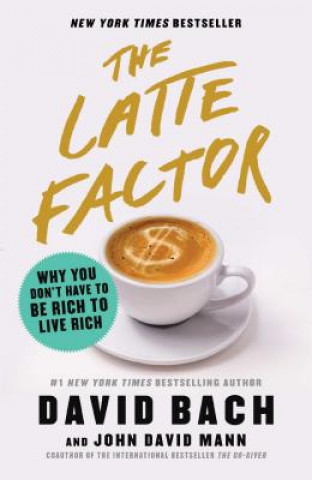 Книга Latte Factor David Bach
