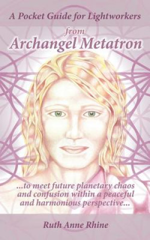 Carte Pocket Guide for Lightworkers from Archangel Metatron Ruth Anne Rhine