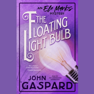 Digital The Floating Light Bulb: An Eli Marks Mystery John Gaspard