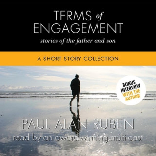 Audio Terms of Engagement: Stories of the Father and Son: A Short Story Collection Paul Alan Ruben