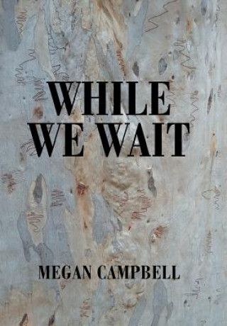Książka While We Wait MEGAN CAMPBELL