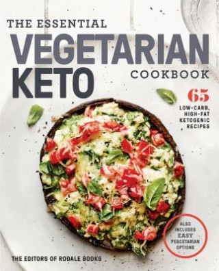 Книга Essential Vegetarian Keto Cookbook Editors of Rodale Books