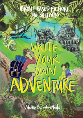 Könyv Write Your Own Adventure Martin Barnabus Noutch