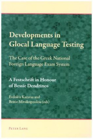 Book Developments in Glocal Language Testing Evdokia Karavas