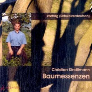 Zvok Baumessenzen, 1 Audio-CD Christian Kindlimann
