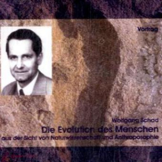Audio Die Evolution des Menschen, 1 Audio-CD Wolfgang Schad
