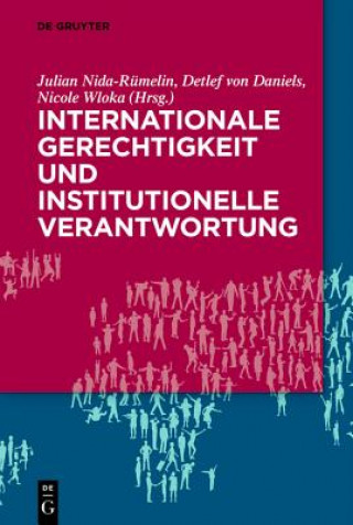 Kniha Internationale Gerechtigkeit und institutionelle Verantwortung Julian Nida-Rümelin