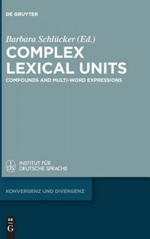 Knjiga Complex Lexical Units Barbara Schlücker