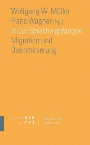 Kniha In der Sprache gefangen Wolfgang W. Müller