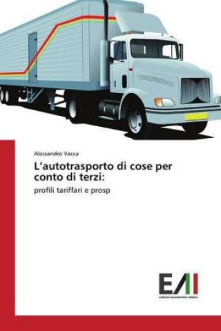 Książka L'autotrasporto di cose per conto di terzi: Alessandro Vacca