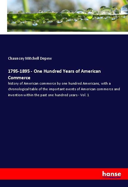 Książka 1795-1895 - One Hundred Years of American Commerce Chauncey Mitchell Depew