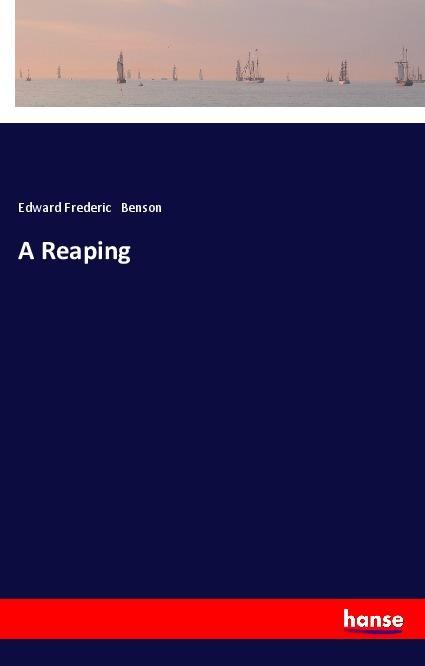 Knjiga A Reaping Edward Frederic Benson