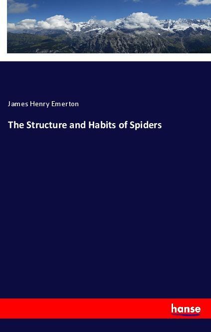 Carte The Structure and Habits of Spiders James Henry Emerton