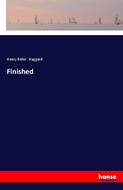 Knjiga Finished Henry Rider Haggard