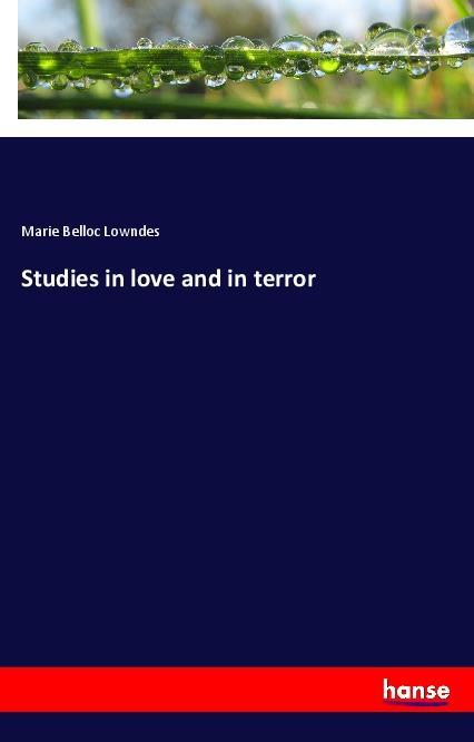 Carte Studies in love and in terror Marie Belloc Lowndes
