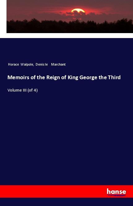 Kniha Memoirs of the Reign of King George the Third Horace Walpole