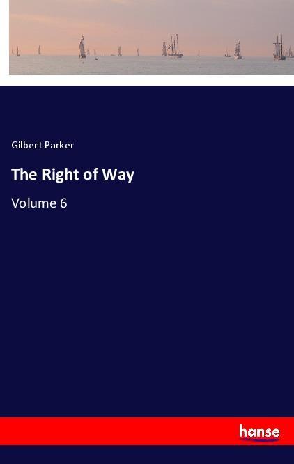 Carte The Right of Way Gilbert Parker