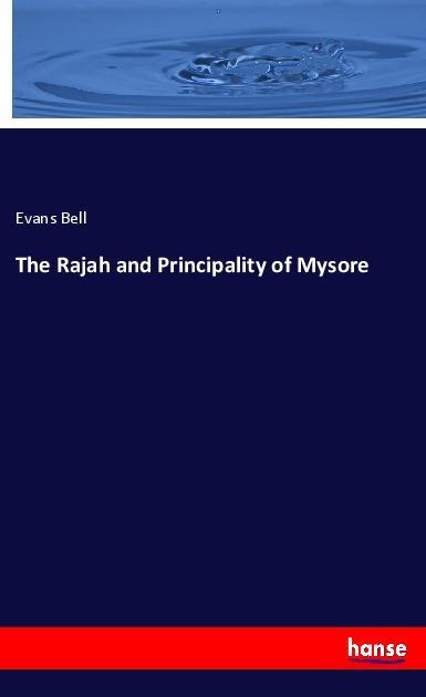 Carte The Rajah and Principality of Mysore Evans Bell