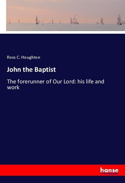 Knjiga John the Baptist Ross C. Houghton