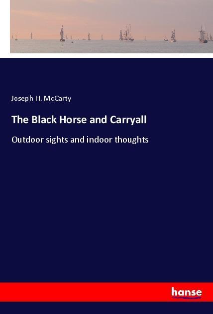 Book The Black Horse and Carryall Joseph H. McCarty