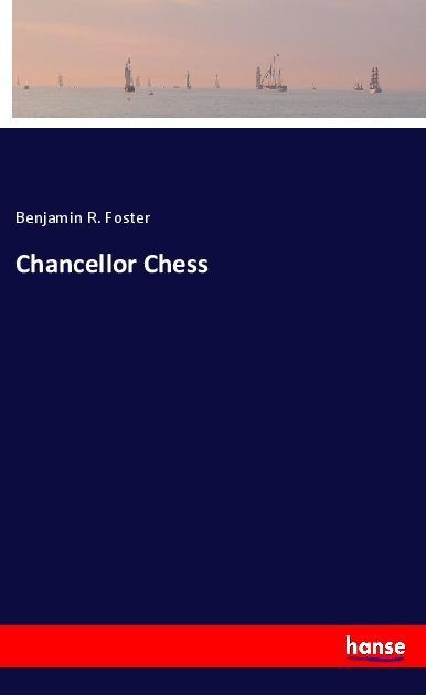 Kniha Chancellor Chess Benjamin R. Foster