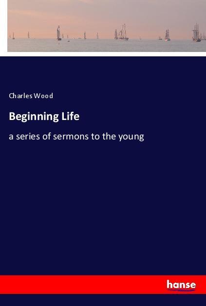 Kniha Beginning Life Charles Wood