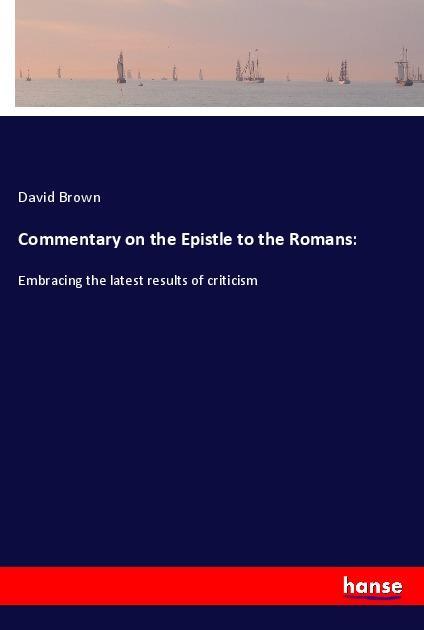 Książka Commentary on the Epistle to the Romans: David Brown