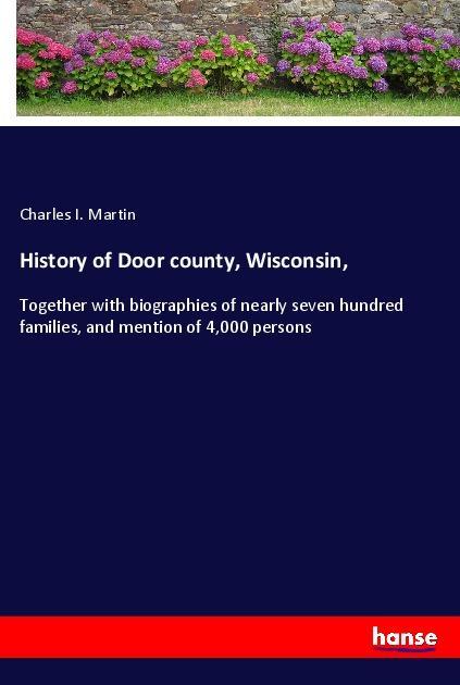 Buch History of Door county, Wisconsin, Charles I. Martin