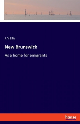 Könyv New Brunswick J. V Ellis