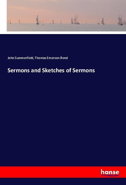 Carte Sermons and Sketches of Sermons John Summerfield