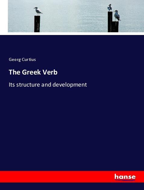 Könyv Greek Verb Georg Curtius
