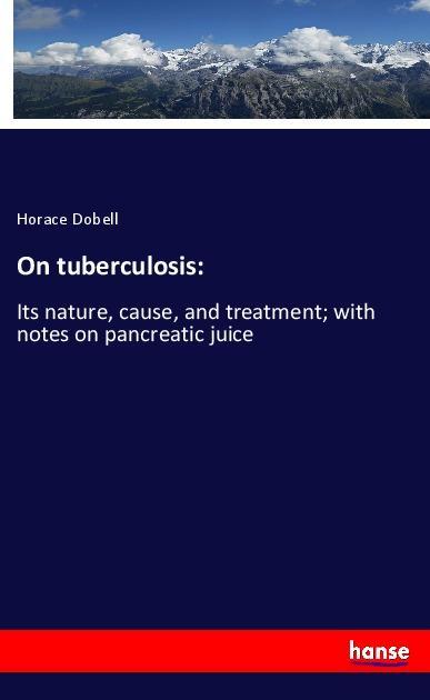Knjiga On tuberculosis: Horace Dobell
