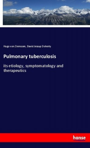Knjiga Pulmonary tuberculosis Hugo Von Ziemssen