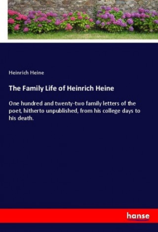 Knjiga The Family Life of Heinrich Heine Heinrich Heine