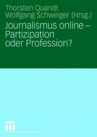 Книга Journalismus Online - Partizipation Oder Profession? Thorsten Quandt