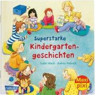 Kniha Maxi Pixi 298: VE 5: Superstarke Kindergartengeschichten (5 Exemplare) Isabel Abedi