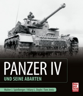 Book Panzer IV und seine Abarten Walter J. Spielberger