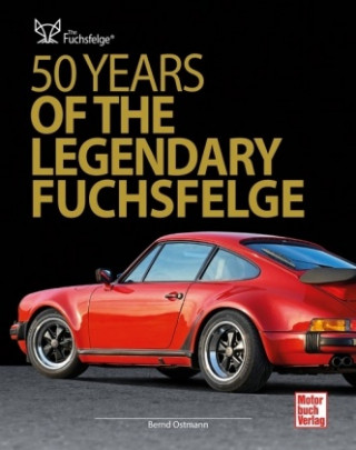 Könyv 50 Years of the Legendary Fuchsfelge Bernd Ostmann