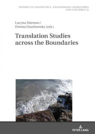 Buch Translation Studies across the Boundaries Lucyna Harmon