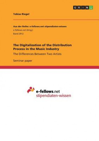 Book The Digitalization of the Distribution Process in the Music Industry Tobias Riegel