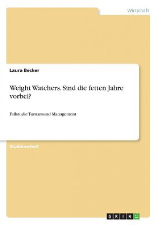 Kniha Weight Watchers. Sind die fetten Jahre vorbei? Laura Becker