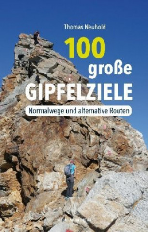 Книга 100 große Gipfelziele Thomas Neuhold