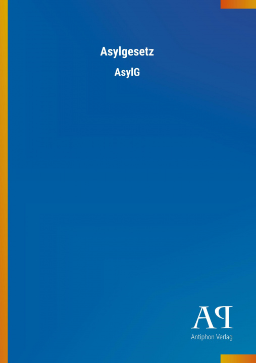 Knjiga Asylgesetz Antiphon Verlag