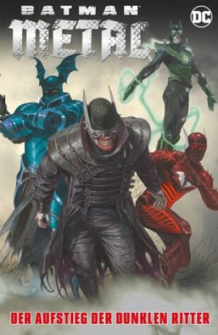 Carte Batman Metal: Der Aufstieg der Dunklen Ritter Scott Snyder