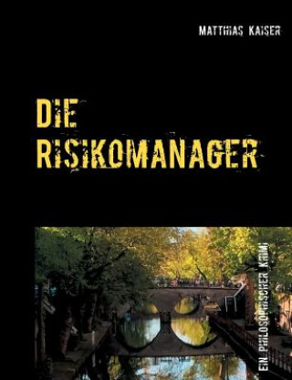 Kniha Risikomanager Matthias Kaiser