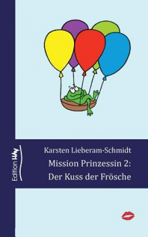 Kniha Mission Prinzessin 2 Karsten Lieberam-Schmidt