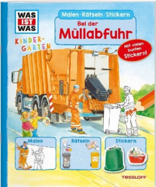 Kniha WAS IST WAS Kindergarten Malen Rätseln Stickern Bei der Müllabfuhr Tatjana Marti