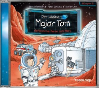 Hanganyagok Der kleine Major Tom - Gefährliche Reise zum Mars, 1 Audio-CD Bernd Flessner