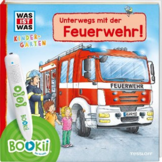Carte BOOKii - Was ist was Kindergarten - Komm mit zur Feuerwehr! Andrea Weller-Essers