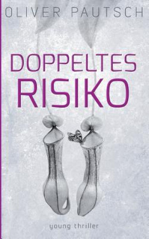 Knjiga Doppeltes Risiko Oliver Pautsch
